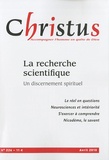 Philippe Deterre et Christine Lefrou - Christus N° 226, Avril 2010 : La recherche scientifique - Un discernement spirituel.