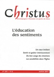 Rémi de Maindreville - Christus N° 231, Juillet 2011 : L'éducation des sentiments.