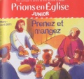 Emmanuelle Rémond-Dalyac - Prions en Eglise Junior 39, Mars-avril 2011 : Prenez et mangez.