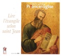 Bernard-Nicolas Aubertin et Christophe Raimbault - Prions en Eglise grand format Hors-série : Lire l'évangile selon saint Jean.