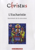 Rémi de Maindreville - Christus Hors-série n° 242, mai 2014 : L'Eucharistie, sacrement de la rencontre.
