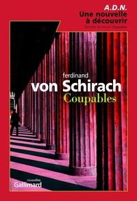 Ferdinand von Schirach - A.D.N. - Une affaire criminelle du recueil "Coupables".