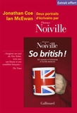 Florence Noiville - So British ! - Deux portraits d'écrivains par Florence Noiville.