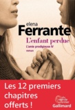 Elena Ferrante - Extrait gratuit - L'enfant perdue (L'amie prodigieuse, Tome 4).