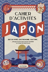 Laure Boyer - Le Cahier d'activités Japon - Art de vivre, gastronomie, culture....