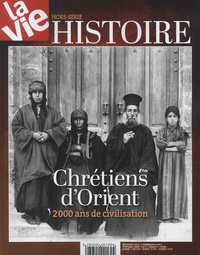 Jean-Pierre Denis - La Vie Hors-série Histoire : Les chrétiens d'Orient - 2000 ans de civilisation.