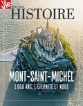 Aymeric Christensen - La Vie Hors-série Histoire, mars 2023 : Le Mont-Saint-Michel - 1000 ans, l'éternité et nous.