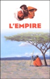 Max Gallo - L'empire  : Coffret en 3 volumes : Tome 1, L'Envoûtement ; Tome 2, La Possesion ; Tome 3, Le Désamour.