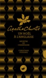 Agatha Christie - Un Noël à l'anglaise - Coffret en 2 volumes : Meurtre au champagne ; Christmas pudding.