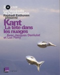 Raphaël Enthoven et Luc Ferry - Kant - La tête dans les nuages. 2 CD audio