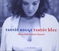 Serge Rezvani - Tantot Rouge Tantot Bleu. Mona Heftre Chante Rezvani, Avec Cd Audio.