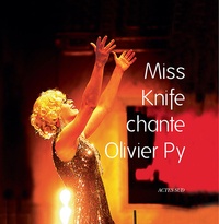 Miss Knife chante Olivier Py  1 CD audio