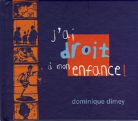 Dominique Dimey - J'ai droit à mon enfance - CD audio.