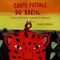 Muriel Bloch - Carte postale du Brésil - CD audio Contes, comptines, chansons et berceuses.