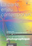 Jacques Lévy et Patrick Poncet - La Documentation photographique N° 8036 : La carte, enjeu contemporain.