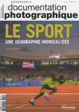Jean-Pierre Augustin - La Documentation photographique N° 8112, Juillet-août 2016 : Le sport, une géographie mondialisée.