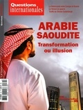  La Documentation Française - Questions internationales N° 89 : Arabie saoudite - Transformation ou illusion.