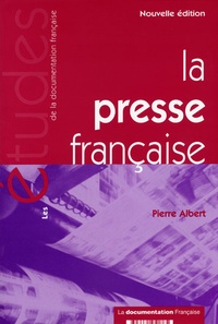 Pierre Albert - La presse française.