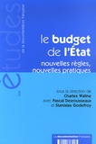 Charles Waline et Pascal Desrousseaux - Le budget de l'Etat - Nouvelles règles, nouvelles pratiques.