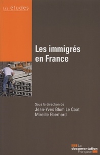  BLUM LE COAT JEAN-YVES / EBERH - Les immigrés en France.