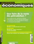 Christine Rosellini et Serge Halimi - Problèmes économiques N° 2902, mercredi 21 : Que faire de la rente des pétrodollars ?.