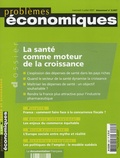 François Rain et Claire Aubin - Problèmes économiques N° 2.927, 4 Juillet : La santé comme moteur de la croissance.