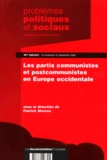 Patrick Moreau et  Collectif - Problemes Politiques Et Sociaux N° 830/831 : Les Partis Communistes Et Postcommunistes En Europe Occidentale.