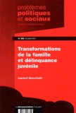 Laurent Mucchielli - Problemes Politiques Et Sociaux N° 860 Juillet 2001 : Transformations De La Famille Et Delinquance Juvenile.
