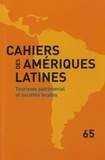 Olivier Compagnon - Cahiers des Amériques latines N° 65/2010/3 : Tourisme patrimonial et sociétés locales.