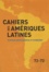  IHEAL - Cahiers des Amériques latines N° 72 : .