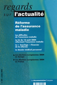 Cécile Courrèges et Rémi Pellet - Regards sur l'actualité N° 304, Octobre 2004 : Réforme de l'assurance maladie.