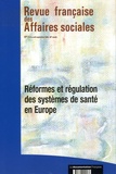 Mireille Elbaum - Revue française des affaires sociales N° 2-3, avril-septem : Réforme et régulation des systèmes de santé en Europe.