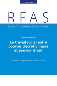 Cyprien Avenel et Nicolas Duvoux - Revue française des affaires sociales N° 2, avril-juin 2020 : Le travail social entre pouvoir discrétionnaire et pouvoir d'agir.