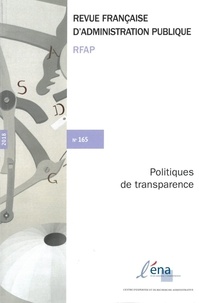  ENA - Revue française d'administration publique N° 165/2018 : Politiques de transparence.
