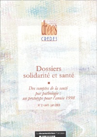  CREDES et Valérie Paris - Dossiers solidarité et santé N° 2 Avril-Juin 2003 : Des comptes de la santé par pathologie : un prototype pour l'année 1998.