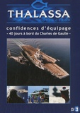 Yves Bourgeois - Confidences d'équipage - 40 jours à bord du Charles de Gaulle.