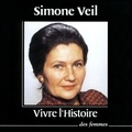Simone Veil - Vivre l'histoire. 1 CD audio