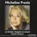 David Garnett et Micheline Presle - La femme changée en renard. 1 CD audio