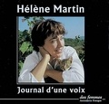 Hélène Martin - Journal d'une voix. 1 CD audio