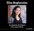 Elise Boghossian - Au royaume de l'espoir, il n'y a pas d'hiver. 1 CD audio MP3