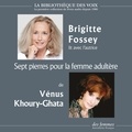 Brigitte Fossey et Vénus Khoury-Ghata - Sept pierres pour la femme adultère.