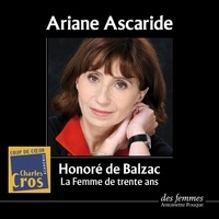 Honoré de Balzac et Ariane Ascaride - La Femme de trente ans.