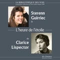 Clarice Lispector et Sterenn Guirriec - L'heure de l'étoile.