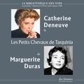 Marguerite Duras et Catherine Deneuve - Les Petits Chevaux de Tarquinia.