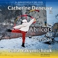 Luba Yakymtchouk et Catherine Deneuve - Les Abricots du Donbas.