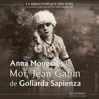 Goliarda Sapienza et Anna Mouglalis - Moi, Jean Gabin.