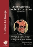 Gustave Le Rouge - Le mystérieux Docteur Cornélius Episodes 1 à 3 : . 1 CD audio