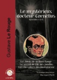 Gustave Le Rouge - Le mystérieux Docteur Cornélius Episodes 4 à 6 : Les lords de la Main Rouge ; Le secret de l'île des pendus ; Les chevaliers du chloroforme. 1 CD audio MP3