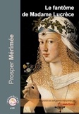 Prosper Mérimée - Le fantôme de Madame Lucrèce. 1 CD audio