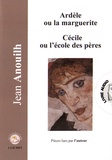 Jean Anouilh - Ardèle ou la marguerite ; Cécile ou l'école des pères. 1 CD audio MP3